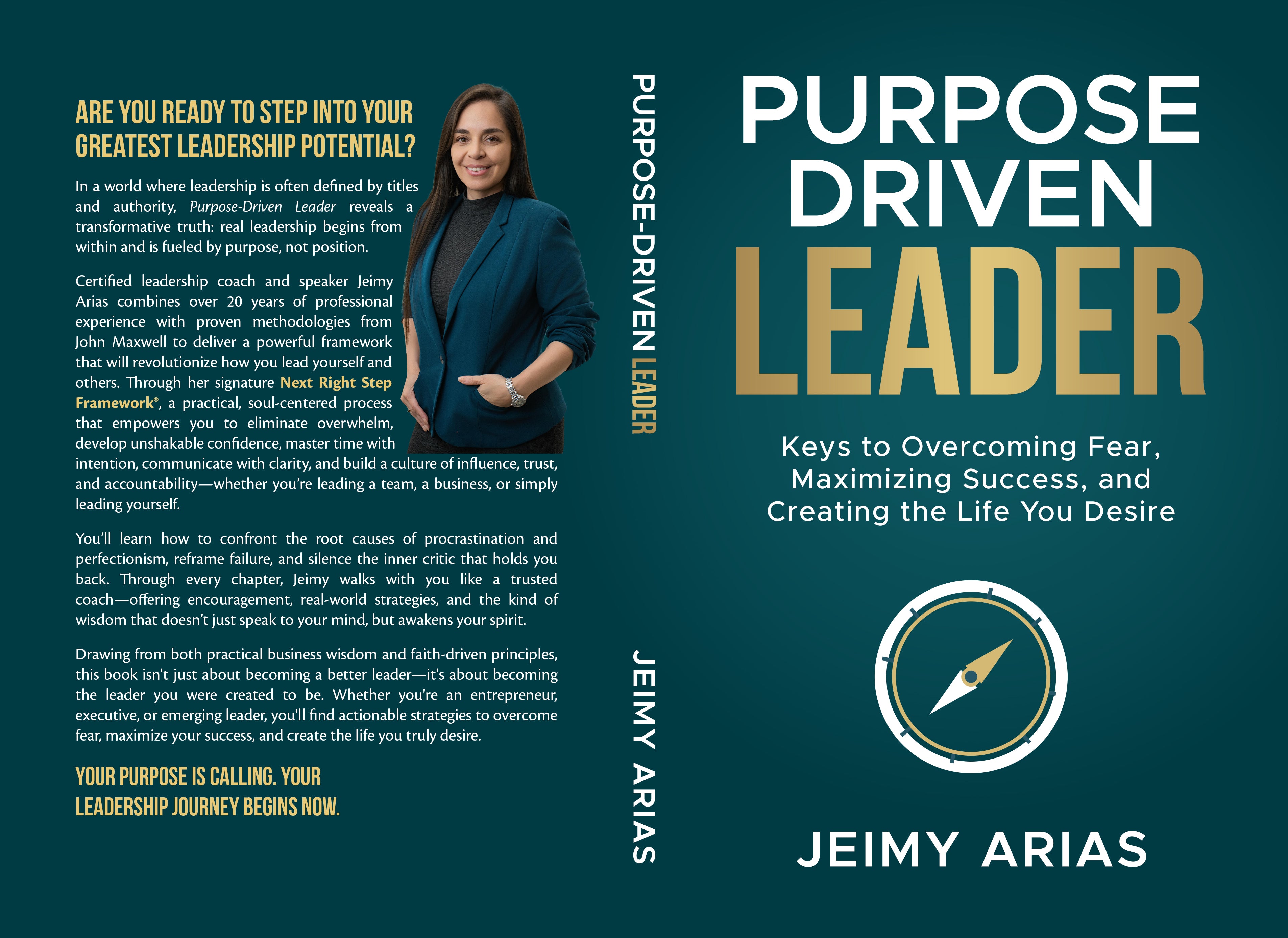 Purpose-Driven Leader: Keys to Overcoming Fear, Maximizing Success, and Creating the Life You Desire