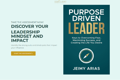 Purpose-Driven Leader: Keys to Overcoming Fear, Maximizing Success, and Creating the Life You Desire